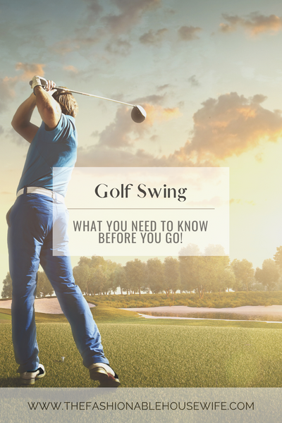 Golf Swing: What You Need To Know