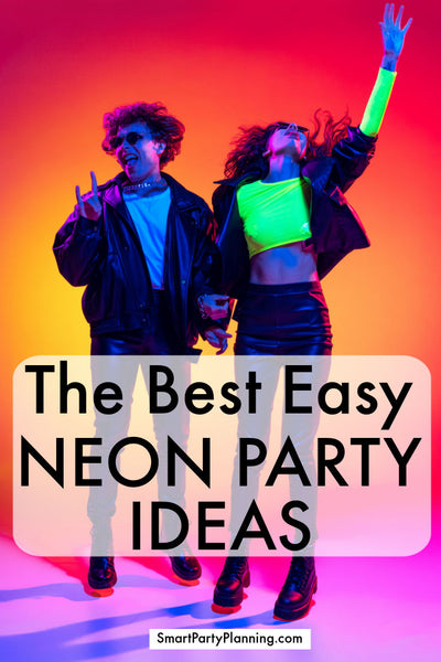 The Best Neon Party Ideas To Light Up Your Birthday