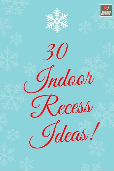 30 Indoor Recess Ideas!