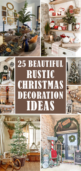 25 Beautiful Rustic Christmas Decoration Ideas